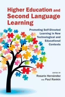 Higher Education and Second Language Learning : Promoting Self-Directed Learning in New Technological and Educational Contexts