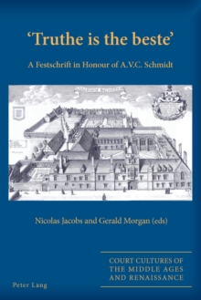 'Truthe is the beste' : A Festschrift in Honour of A.V.C. Schmidt