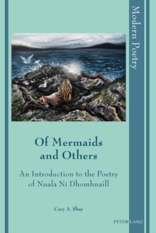 Of Mermaids and Others : An Introduction to the Poetry of Nuala Ni Dhomhnaill