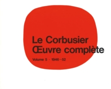 Le Corbusier - uvre complete Volume 5: 1946-1952 : Volume 5: 1946-1952