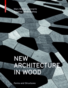 New Architecture in Wood : Forms and Structures