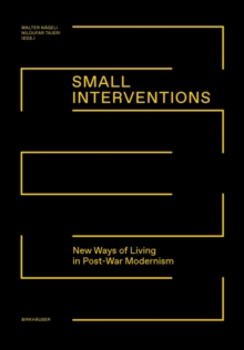 Small Interventions : New ways of living in post-war modernism