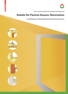 Details for Passive Houses: Renovation : A Catalogue of Ecologically Rated Constructions for Renovation, Hardback Book Details for Passive Houses: Renovation : A Catalogue of Ecologically Rated Constructions for Renovation, Hardback Book