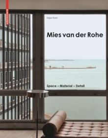 Mies van der Rohe : Space - Material - Detail, Hardback Book Mies van der Rohe : Space - Material - Detail, Hardback Book