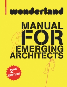 wonderland MANUAL FOR EMERGING ARCHITECTS