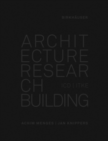 Architecture Research Building : ICD/ITKE 2010-2020