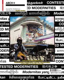 Contested Modernities : Postcolonial Architecture and the Construction of Identities in Southeast Asia
