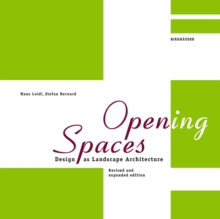 Open(ing) Spaces : Design as Landscape Architecture