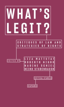 What's Legit? : Critiques of Law and Strategies of Rights