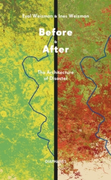 Diaphanes Ag Before & After , The Architecture Of Disaster