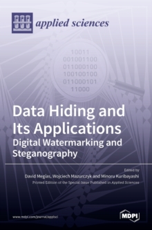 Data Hiding and Its Applications : Digital Watermarking and Steganography