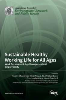 Sustainable Healthy Working Life for All Ages : Work Environment, Age Management and Employability