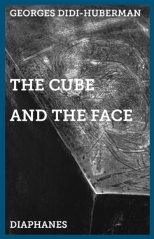 The Cube and the Face : Around a Sculpture by Alberto Giacometti