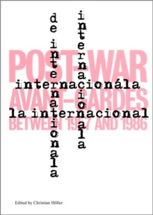 LInternationale : Post-War Avant-Gardes Between 1957 and 1986