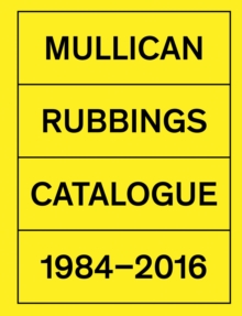 Matt Mullican : Rubbings 1984-2015, Hardback Book Matt Mullican : Rubbings 1984-2015, Hardback Book