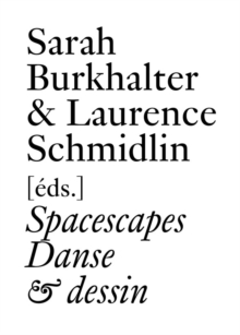 Spacescapes : Danse et Dessin, Paperback Book Spacescapes : Danse et Dessin, Paperback Book