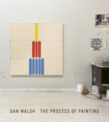 Dan Walsh : The Process of Painting