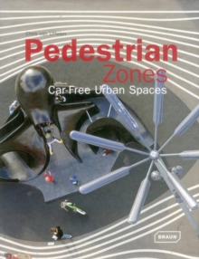 Pedestrian Zones : Car-Free Urban Spaces, Hardback Book Pedestrian Zones : Car-Free Urban Spaces, Hardback Book