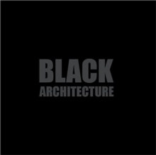 Black + Architecture, Hardback Book Black + Architecture, Hardback Book