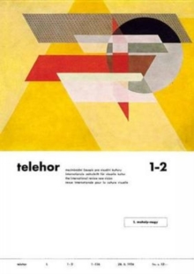 Telehor: Internationale Zeitschrift Fur Visuelle Kultur : Facsimile Reprint and Commentary, Paperback / softback Book Telehor: Internationale Zeitschrift Fur Visuelle Kultur : Facsimile Reprint and Commentary, Paperback / softback Book