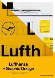 A5/05: Lufthansa and Graphic Design : Visual History of an Airline, Paperback Book A5/05: Lufthansa and Graphic Design : Visual History of an Airline, Paperback Book