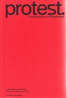 Protest. : Archaology of a Future Practice, Hardback Book Protest. : Archaology of a Future Practice, Hardback Book