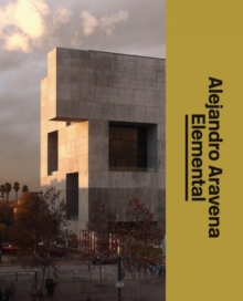 ELEMENTAL : Alejandro Aravena