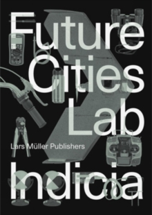 Future Cities Laboratory : Indicia 02