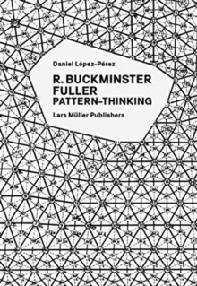 R. Buckminster Fuller: Pattern-Thinking