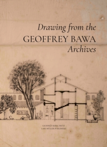 Geoffrey Bawa: Drawing from the Archives