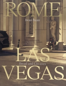 Iwan Baan: Rome - Las Vegas: Bread and Circuses