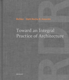 Toward an Integral Practice of Architecture