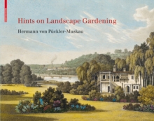 Hints on Landscape Gardening : English Edition with the Hand-colored Illustrations of the Atlas of 1834