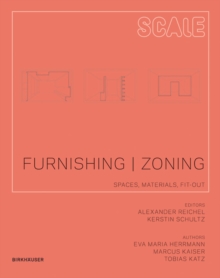 Furnishing | Zoning : Spaces, Materials, Fit-out