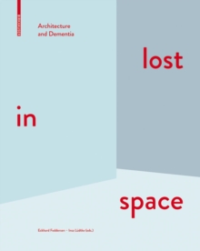 lost in space : Architecture and Dementia