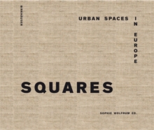 Squares : Urban Spaces in Europe