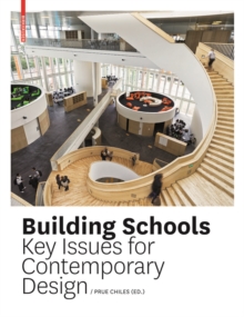 Building Schools : Key Issues for Contemporary Design