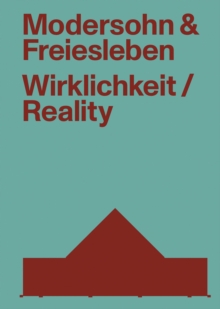 Modersohn and Freiesleben--Reality : Buildings and Projects 2000-2020, Paperback / softback Book Modersohn and Freiesleben--Reality : Buildings and Projects 2000-2020, Paperback / softback Book
