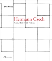 Hermann Czech : An Architect in Vienna