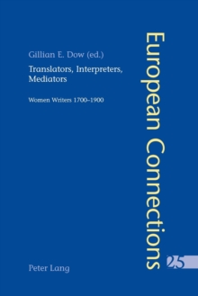 Translators, Interpreters, Mediators : Women Writers, 1700-1900