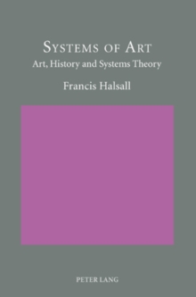 Systems of Art : Art, History and Systems Theory