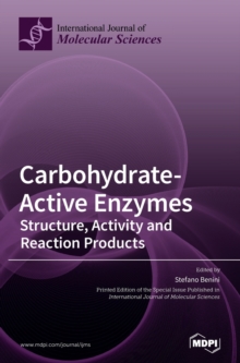 Carbohydrate-Active Enzymes : Structure, Activity and Reaction Products