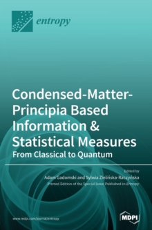 Condensed-Matter-Principia Based Information & Statistical Measures : From Classical to Quantum