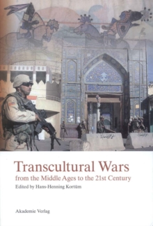 Transcultural Wars : from the Middle Ages to the 21st Century