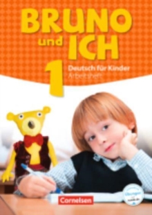 Bruno und ich : Arbeitsheft 1 mit Audio-CDs