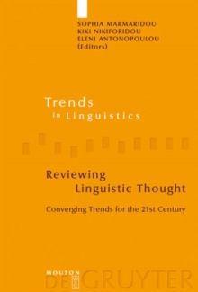 Reviewing Linguistic Thought : Converging Trends for the 21st Century