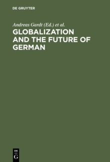 Globalization and the Future of German : With a Select Bibliography