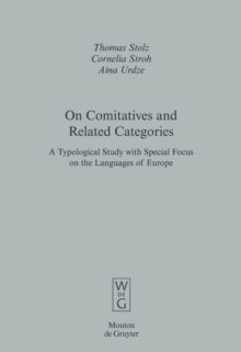 On Comitatives and Related Categories : A Typological Study with Special Focus on the Languages of Europe