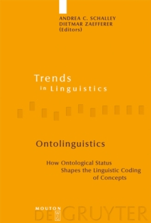 Ontolinguistics : How Ontological Status Shapes the Linguistic Coding of Concepts