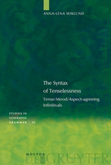 The Syntax of Tenselessness : Tense/Mood/Aspect-agreeing Infinitivals